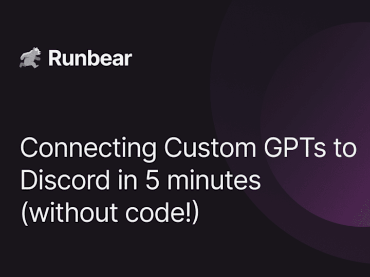 Cover image for Medium Post: Connecting Custom GPTs to Discord in 5 minutes 