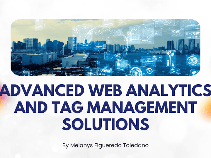 Cover image for Advanced Web Analytics and Tag Management Solution