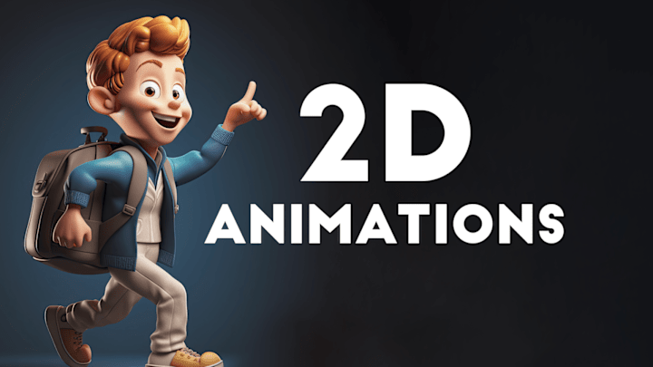 Cover image for I will create 2D Animation for your Videos