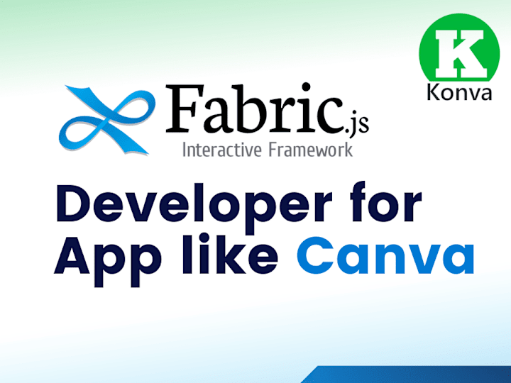 Cover image for Expert in Fabric.js & Konva.js | Canva-Like App Development