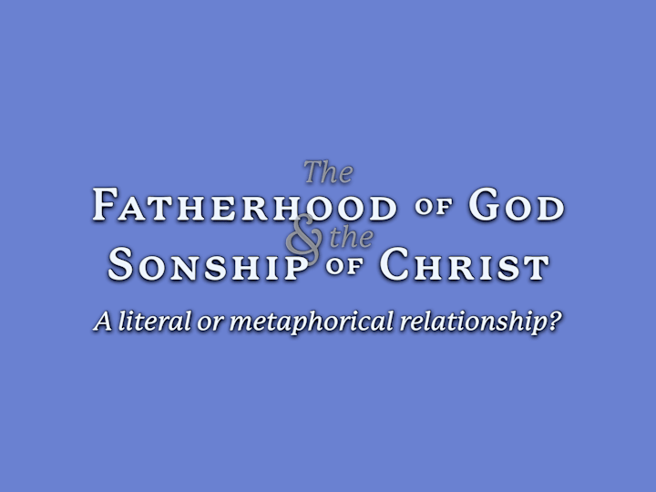 Cover image for The Fatherhood of God & the Sonship of Christ