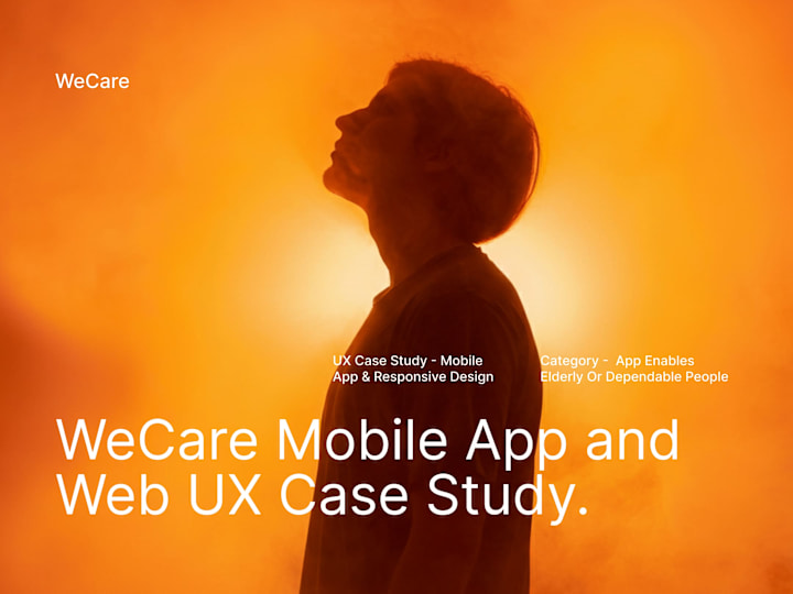 Cover image for UX Case Study for WeCare Mobile App and Web Design.