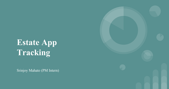 Cover image for Estate App Tracking.pptx