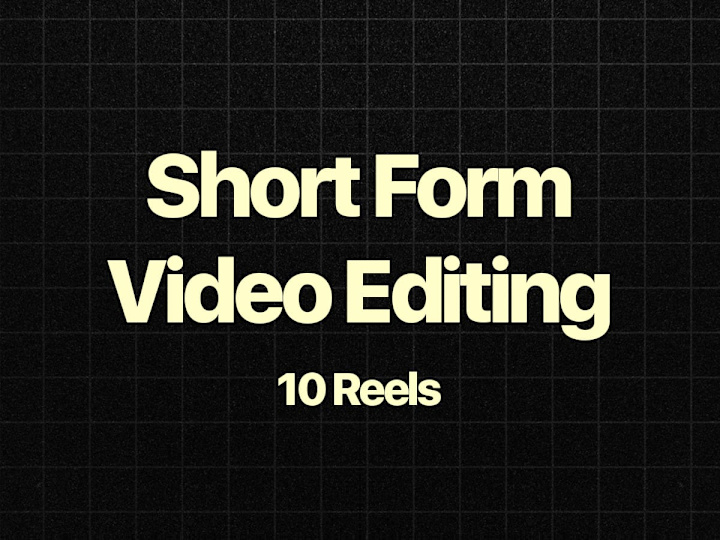 Cover image for Short form Video Editing - 10 Reels (upto 60 sec each)