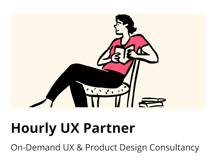 Cover image for 🤝 Hourly Partner: On-Demand UX Design Consultancy