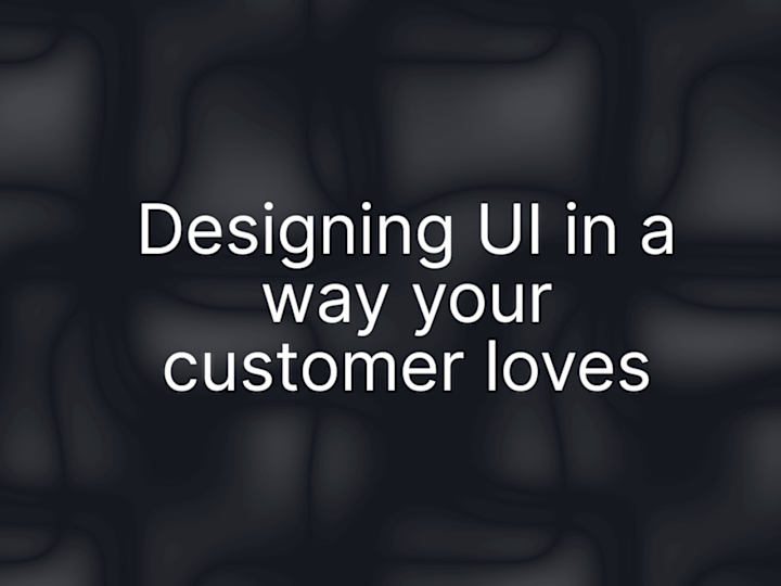 Cover image for Make your product look impressive with Customer-centric design