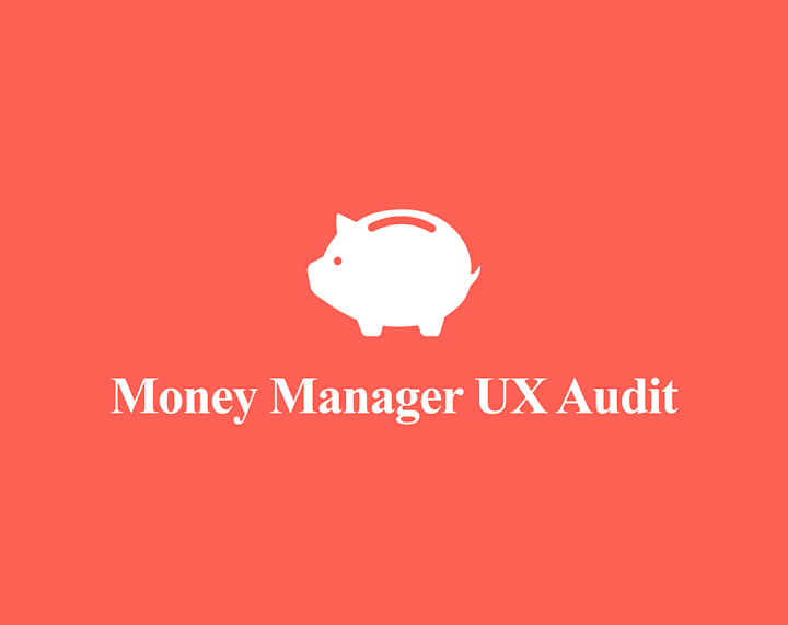 Cover image for Case Study: Money Manager UX Audit
