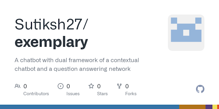 Cover image for GitHub - Sutiksh27/exemplary: A chatbot with dual framework of …