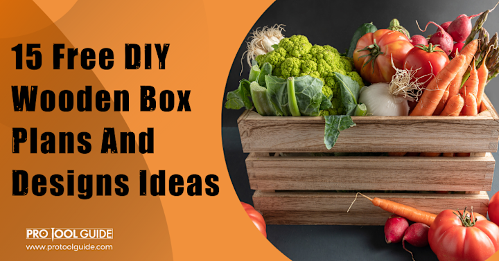 Cover image for 15 Free DIY Wooden Box Plans And Designs Ideas