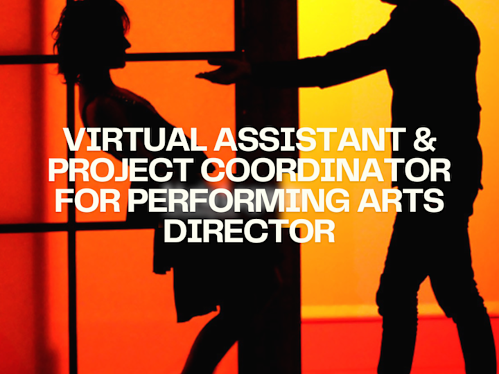 Cover image for Virtual Assistant & Project Coordinator for Performing Arts