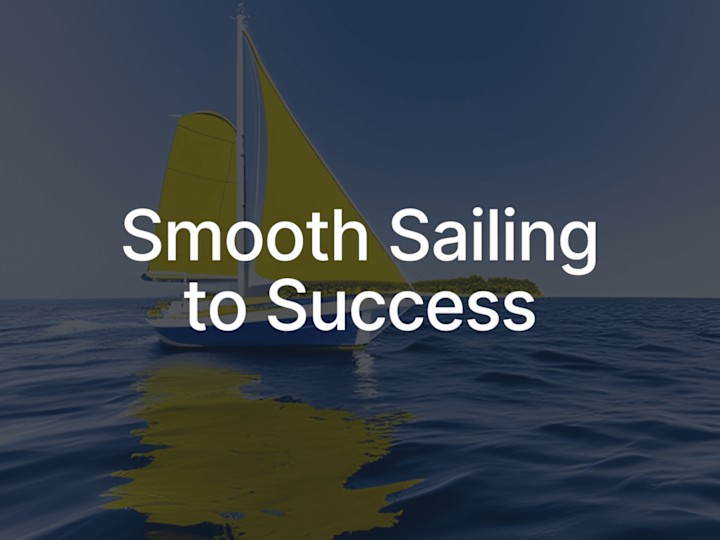 Cover image for Smooth Sailing to Success