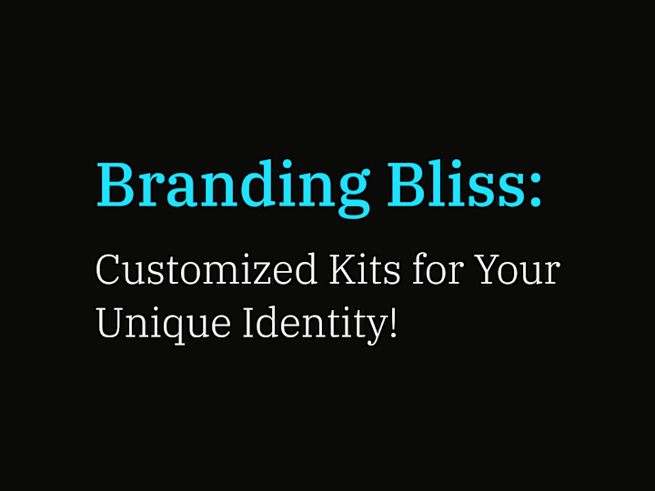 Cover image for Branding Bliss: Customized Kits for Your Unique Identity