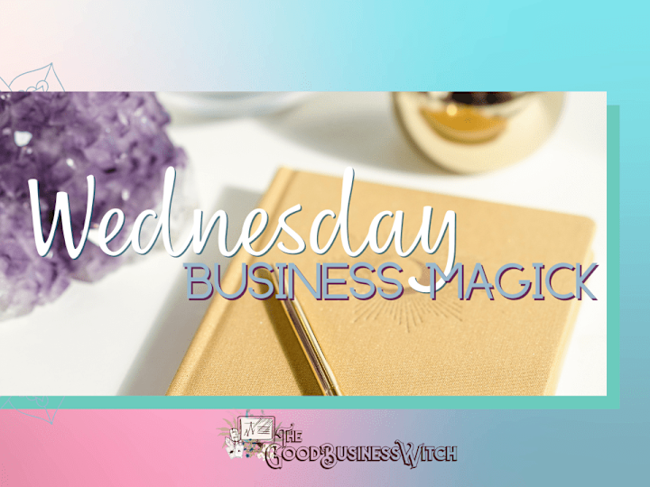 Cover image for Wednesday Magick for Your Business