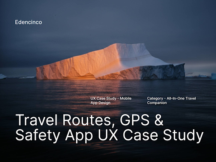 Cover image for UX Case Study for Travel Routes, GPS & Safety Mobile App Design.