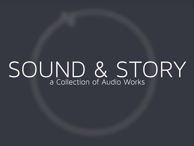 Cover image for Sound & Story: A Collection of Audio Works