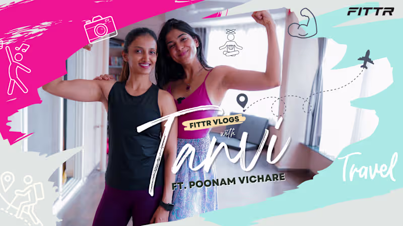 Cover image for Fittr Vlogs with Tanvi Malhara