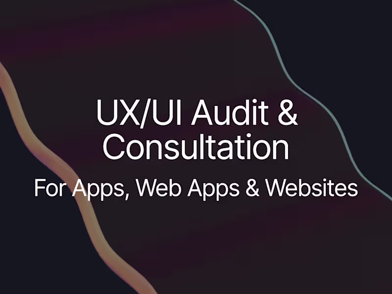 Cover image for UX/UI Audit & Consultation for Apps, Web Apps & Websites