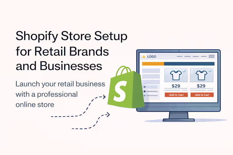Cover image for Shopify Store Setup for Retail Brands and Businesses