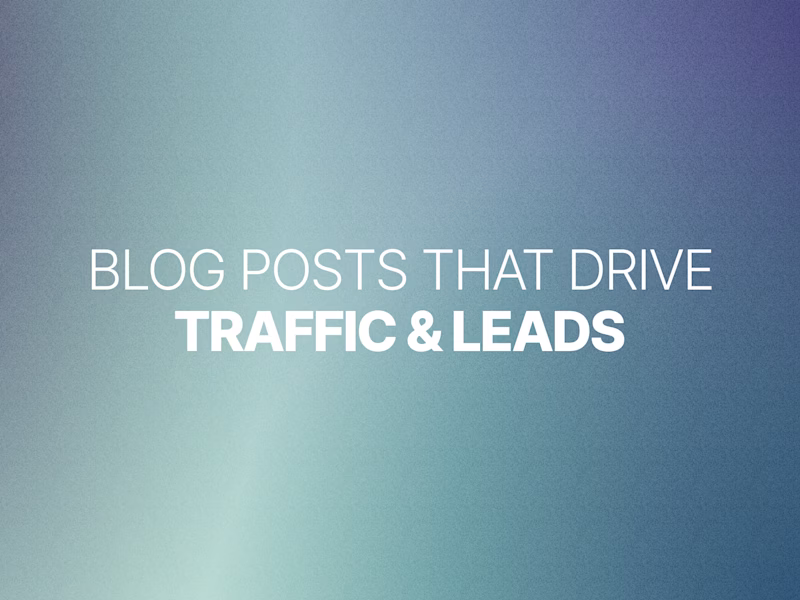 Cover image for Blog Posts that Drive Traffic & Leads