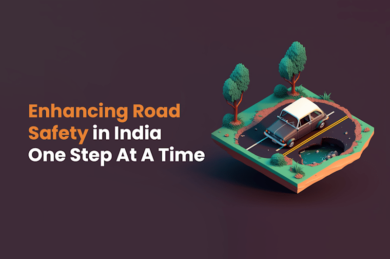 Cover image for Enhancing Road Safety in India One Step At A Time