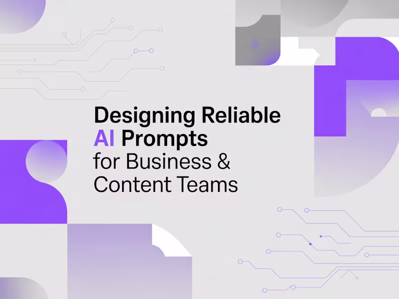 Cover image for Designing Reliable AI Prompts for Business & Content Teams