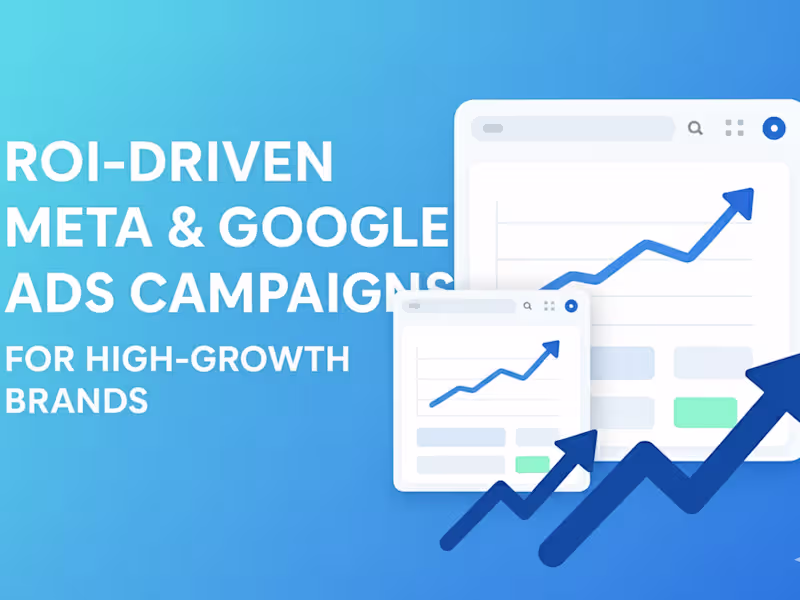 Cover image for ROI‑Driven Meta & Google Ads Campaigns for High‑Growth Brands