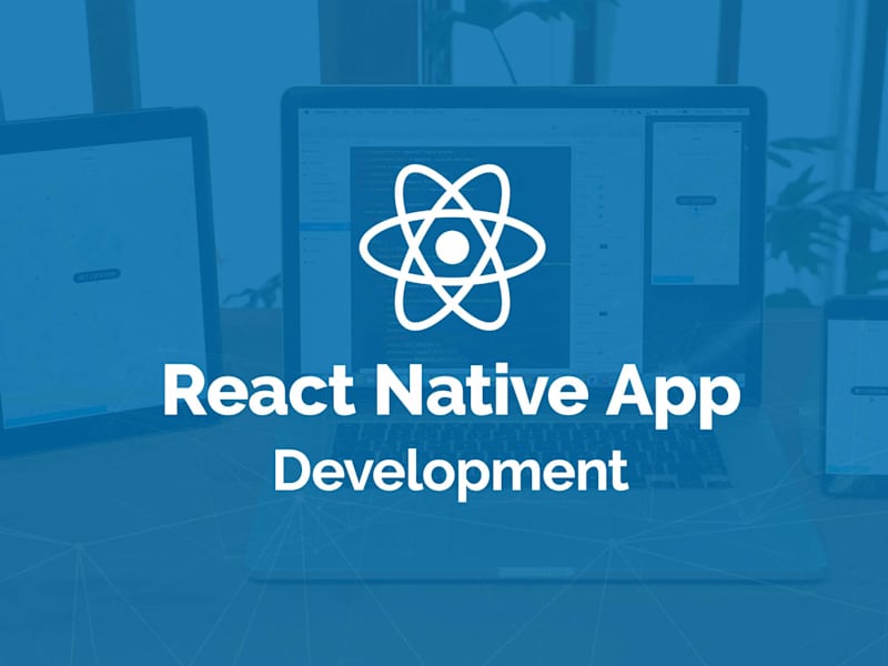 Cover image for React Native Mobile App Development
