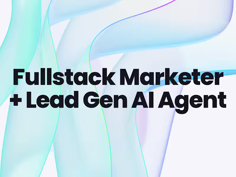 Cover image for Fullstack Digital Marketer + Lead Generation AI Agent