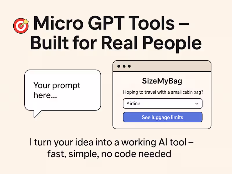 Cover image for Custom GPT-Powered Mini Tool or Automation
