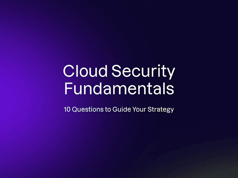 Cover image for Cloud Security Fundamentals: 10 Questions To Ask