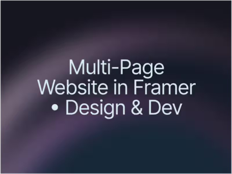 Cover image for Multi-Page Website in Framer • Design & Development