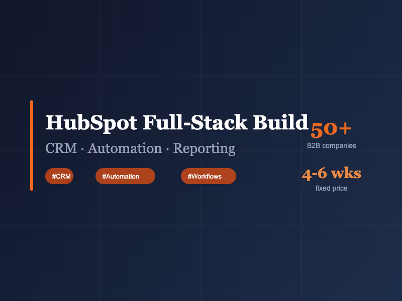 Cover image for HubSpot Full-Stack Build — CRM, Automation & Reporting