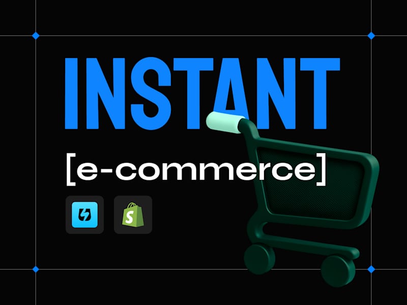 Cover image for Instant E-commerce | Shopify + Instant Website Development