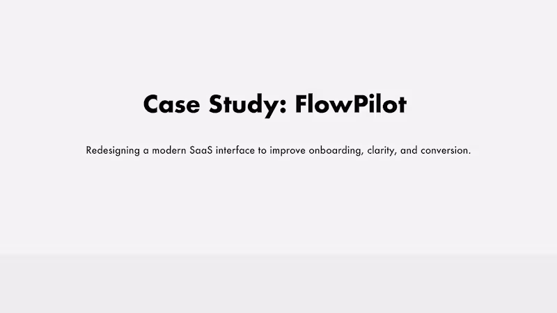 Cover image for FlowPilot Case Study — SaaS Presentation Redesign