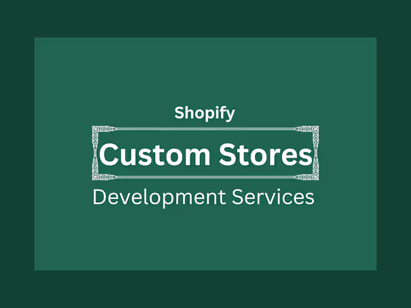 Cover image for Custom Shopify Store, Fully Customizable