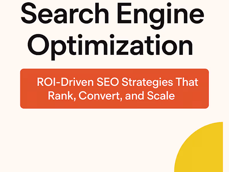 Cover image for “ROI-Driven SEO Strategies That Rank, Convert, and Scale”