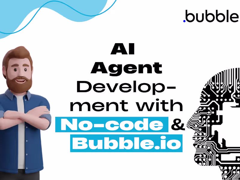 Cover image for AI Agent Development with No-Code & Bubble.io