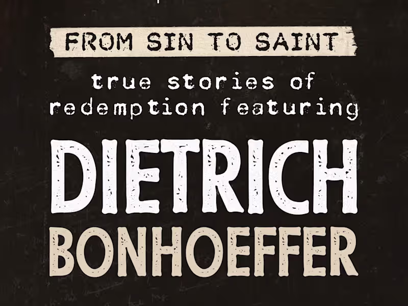 Cover image for (Podcast Series) From Sin to Saint: Dietrich Bonhoeffer