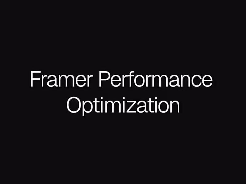 Cover image for Framer Performance Optimization