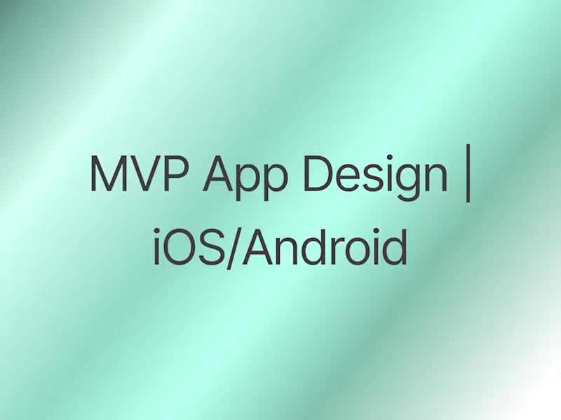 Cover image for MVP App Design – iOS/Android