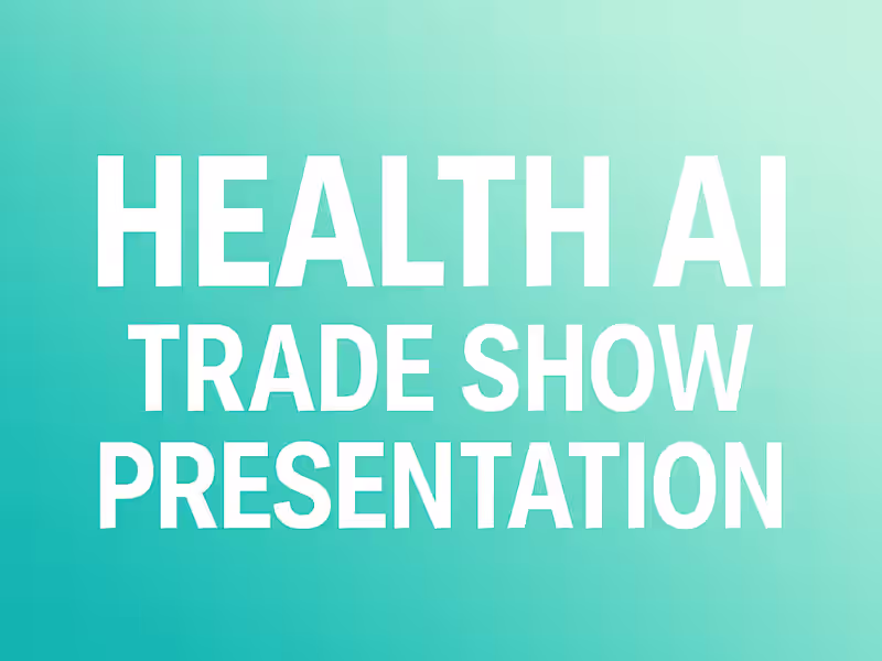 Cover image for Health AI Trade Show Presentation