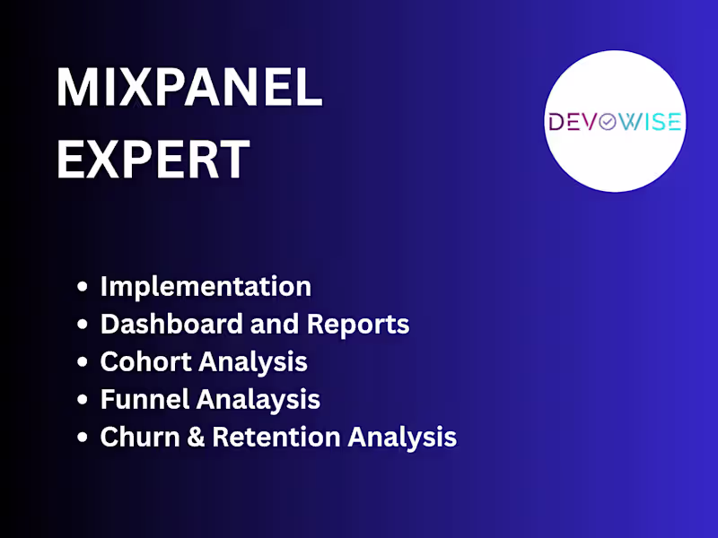 Cover image for Mixpanel Implementation, Reports and Dashboard Development