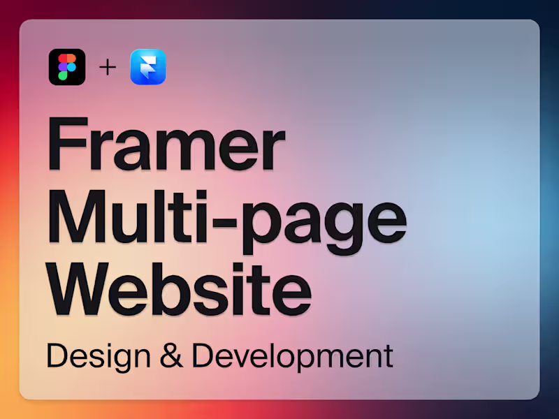 Cover image for Multi-Page Website Design & Build (Figma + Framer)