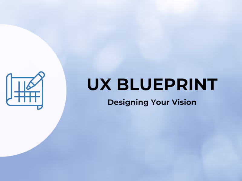 Cover image for UX Blueprint: Designing Your Vision