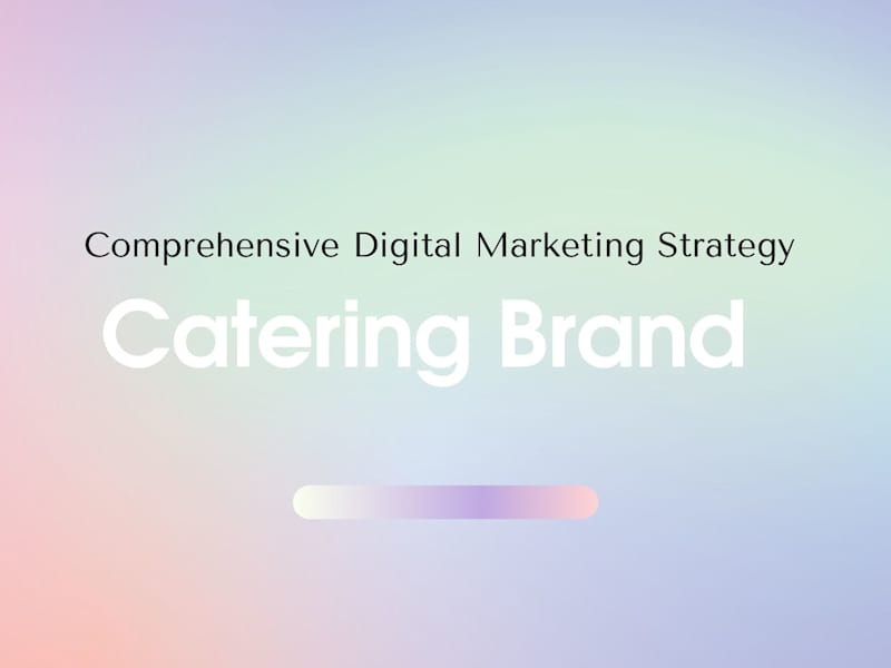 Cover image for Catering Brand | Comprehensive Digital Marketing Strategy 
