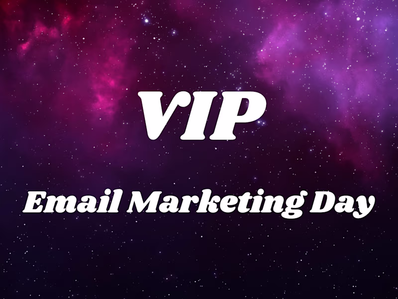 Cover image for VIP Email marketing day 💌