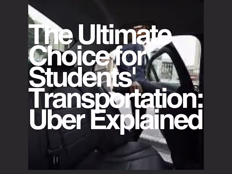 Cover image for The Ultimate Choice for Students' Transportation: Uber Explained