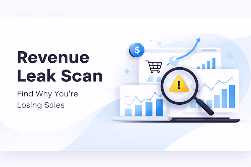 Cover image for Revenue Leak Scan: Find Why You're Losing Sales