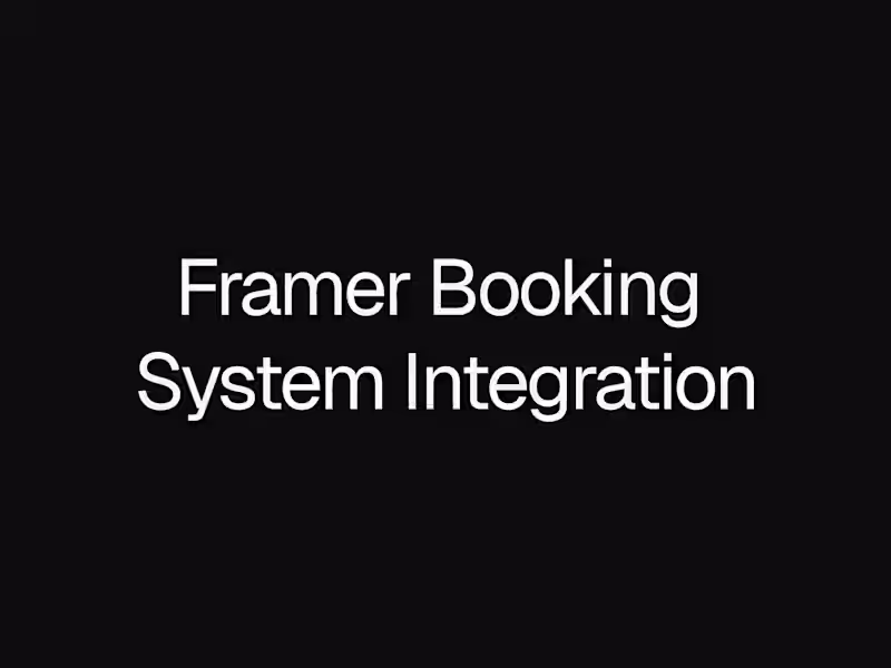 Cover image for Framer Booking  System Integration