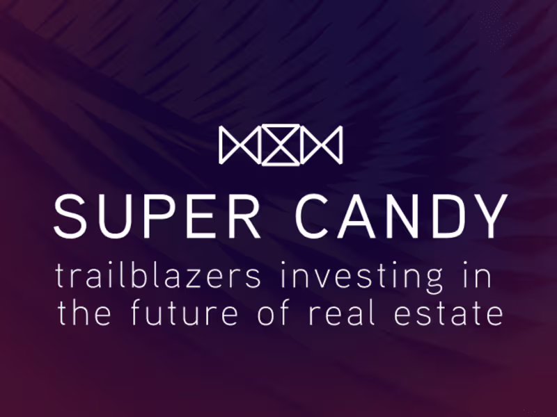 Cover image for Super Candy: Trailblazing the Future of Real Estate